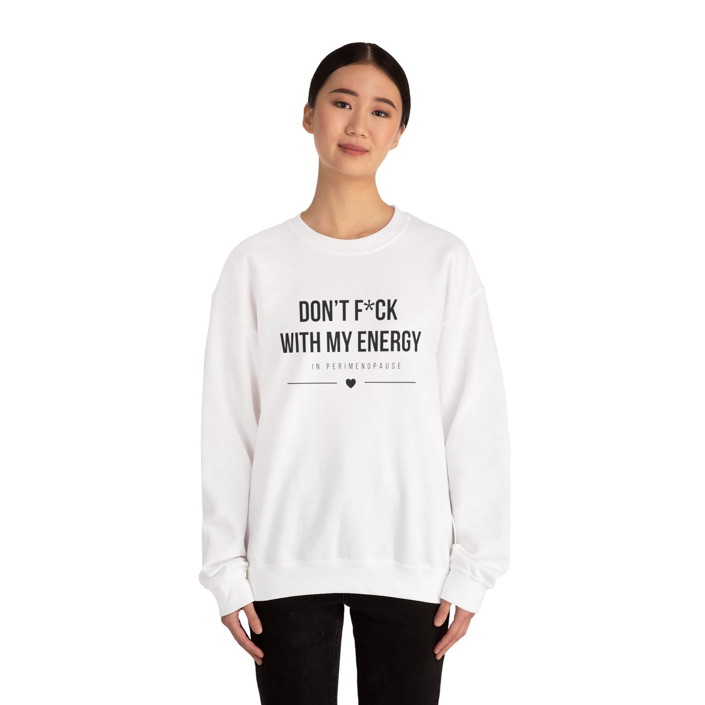 Crewneck Sweatshirt – "Don't F*ck With My Energy" Minimal Graphic