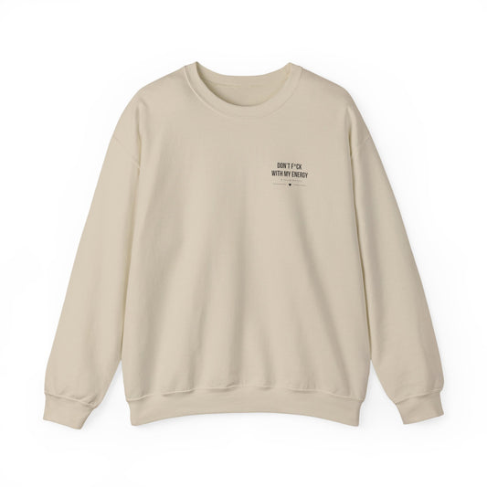 Crewneck Sweatshirt — "Don't Fuck With My Energy - In Perimenopause" Minimalist Text Graphic