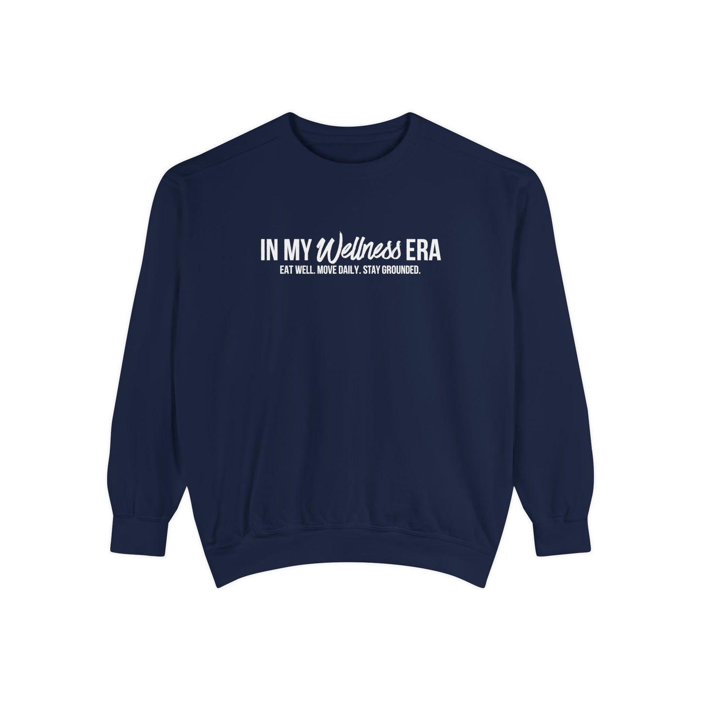 Crewneck Sweatshirt — "In My Wellness Era" Minimalist Text Graphic