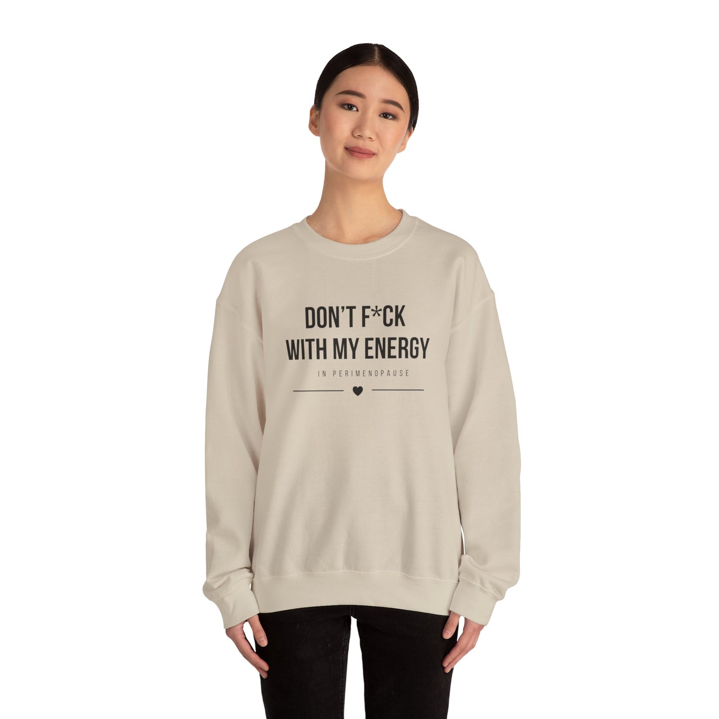 Crewneck Sweatshirt – "Don't F*ck With My Energy" Minimal Graphic